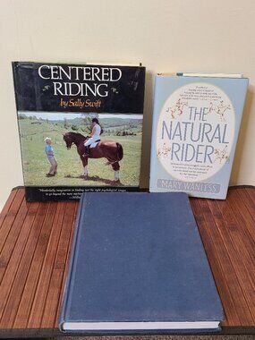 The Natural Rider/Ride With Your Mind/Centered Riding - Sally Swift/Mary Wanless